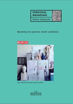 Personal branding Praktyczny poziom marki osobistej - Robert Stępowski