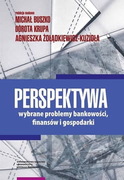 Perspektywa Wybrane problemy bankowości, finansów i gospodarki