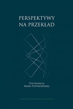 Perspektywy na przekład - Maria Piotrowska