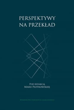 Perspektywy na przekład - Maria Piotrowska