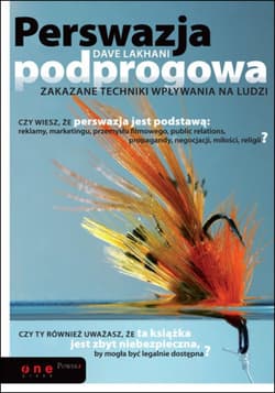 Perswazja podprogowa. Zakazane techniki wpływania na ludzi - ebook - Dave Lakhani