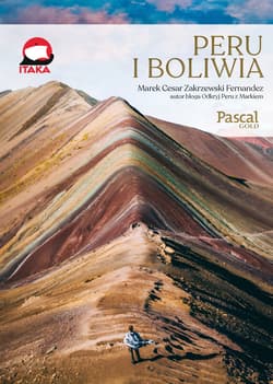 Peru i Boliwia. Pascal gold - Marek Cezar Zakrzewski-Fernandez