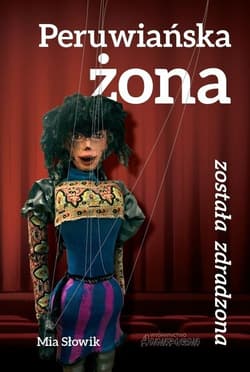 Peruwiańska żona została zdradzona - Mia Słowik