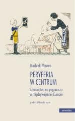 Peryferia w centrum. Szkolnictwo na pograniczu.. - Machteld Venken