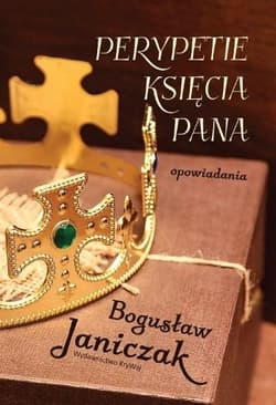 Perypetie Księcia Pana - Bogusław Janiczak