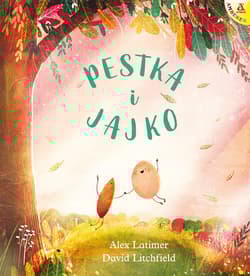Pestka i Jajko wyd. 2026 - Alex Latimer, David Litchfield