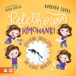 Pętelkowe rymowanki. Jadziowe wierszyki na dobre nawyki. Jadzia Pętelka - Barbara Supeł