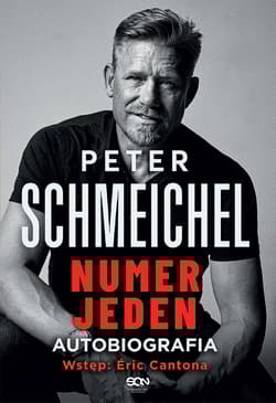 Peter Schmeichel. Numer jeden - Northcroft Jonathan, Schmeichel Peter