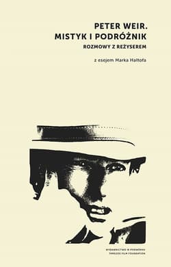 Peter Weir. Mistyk i podróżnik - Praca zbiorowa