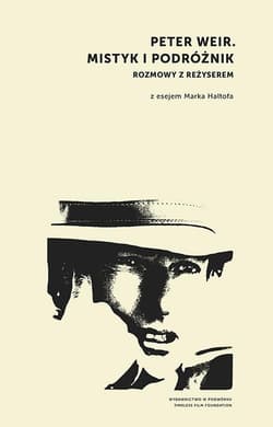 Peter Weir. Mistyk i podróżnik - Praca zbiorowa