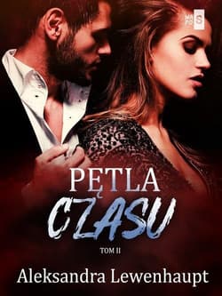 Pętla czasu Tom 2 - Aleksandra Lewenhaupt