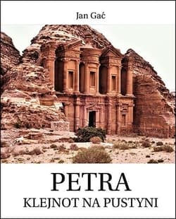 Petra Klejnot na pustyni - Jan Gać