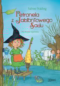 Petronela z Jabłoniowego Sadu Na tropie tajemnic - Sabine Städing