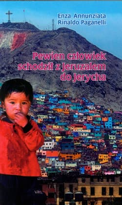 Pewien człowiek schodził z Jeruzalem do Jerycha - Annunziata Enza, Paganelli Rinaldo