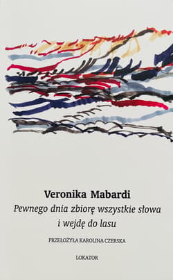 Galeria - zdjęcie nr. 3 - Pewnego dnia zbiorę wszystkie słowa i wejdę do lasu