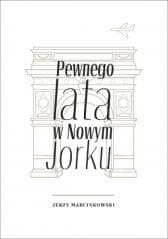 Pewnego lata w Nowym Jorku - Jerzy Marcinkowski