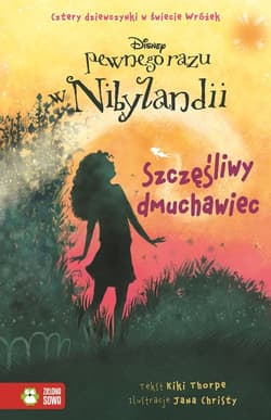 Pewnego razu w Nibylandii 3. Szczęśliwy dmuchawiec - Kiki Thorpe