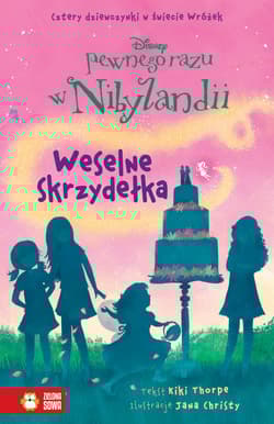 Pewnego razu w Nibylandii 5 Weselne skrzydełka - Kiki Thorpe