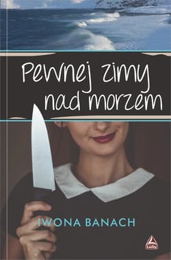 Pewnej zimy nad morzem - Iwona  Banach