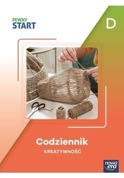 Pewny Start. Codziennik Kreatywność poz.D - Praca zbiorowa