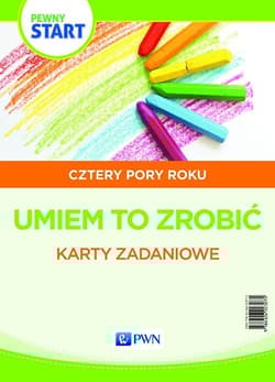 Pewny start Cztery pory roku Umiem to zrobić Karty z ćwiczeniami manualnymi