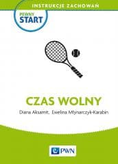 Pewny start. Instrukcje zachowań. Czas wolny - Aksamit Diana, Młynarczyk-Karabin Ewelina