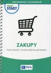 Pewny start. Instrukcje zachowań. Zakupy - Aksamit Diana, Młynarczyk-Karabin Ewelina