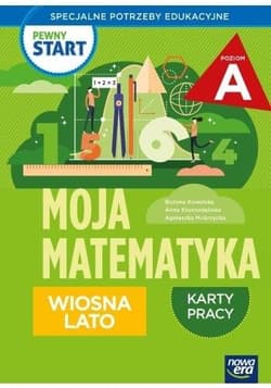 Pewny start. Moja matematyka Wiosna lato KP poz.A - Anna Krasnodębska, Mokrzycka Agn, Bożena Kowalska