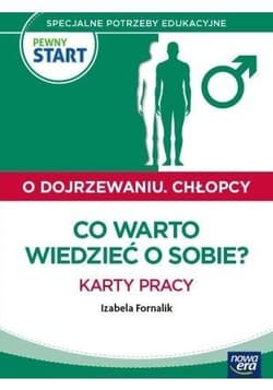 Pewny start. O dojrzewaniu. Chłopcy. Co to jest... - Izabela Fornalik