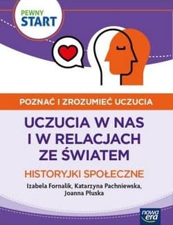 Pewny start. Poznać i zrozumieć.. Historyjki społ. - Pachniewska Kaarzyna, Płuska Ka, Izabela Fornalik