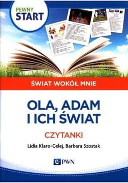 Pewny start.Świat wokół mnie.Ola Adam i ich świat - Klaro-Celej Lidia, Szostak Barbara