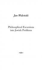 Philosophical Excursions into Jewish Problems - Woleński Jan