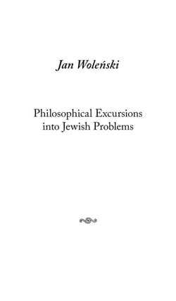 Philosophical Excursions into Jewish Problems - Woleński Jan