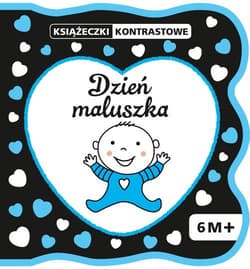 Pianki kontrastowe Dzień maluszka 6M+ - Opracowanie Zbiorowe