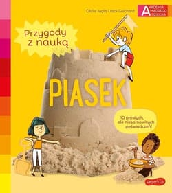 Piasek Akademia mądrego dziecka Przygody z nauką - Cecile Jugla, Guichard Jack