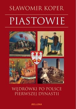 Piastowie - Sławomir Koper