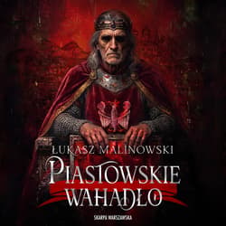 Piastowskie wahadło - audiobook - Łukasz Malinowski