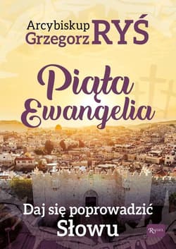 Piąta Ewangelia Daj się poprowadzić słowu - Grzegorz Ryś