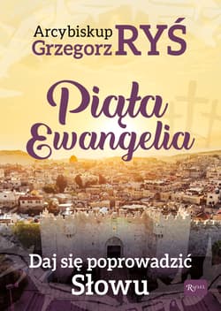 Piąta Ewangelia Daj się poprowadzić słowu - Grzegorz Ryś