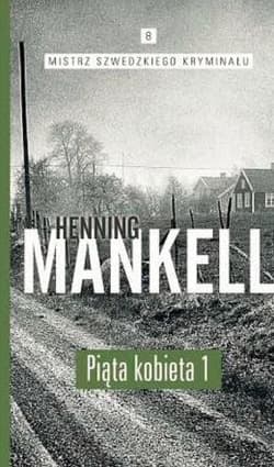 Piąta kobieta. Część. 1 - Henning Mankell