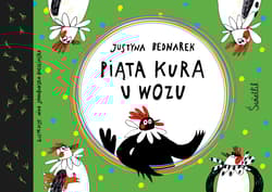 Piąta kura u wozu - Justyna Bednarek