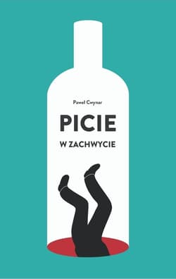 Picie w zachwycie wyd. 2023 - Cwynar Paweł