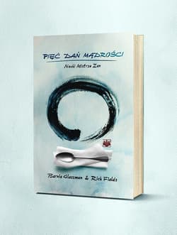 Pięć Dań Mądrości Nauki Mistrza Zen - Fields Rick