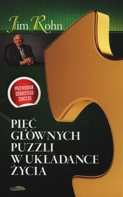 Pięć głównych puzzli w układance życia - Jim Rohn