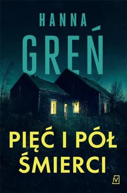 Pięć i pół śmierci Wielkie litery - Hanna Greń