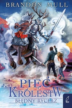 Pięć królestw Błędny rycerz Tom 2 - Brandon Mull