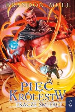 Pięć królestw Tkacze śmierci Tom 4 - Brandon Mull