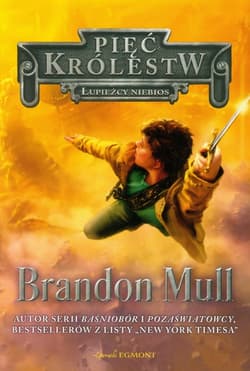 Pięć Królestw Tom 1 Łupieżcy niebios - Brandon Mull