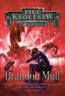 Pięć Królestw Tom 3 Strażnicy kryształów - Brandon Mull