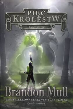 Pięć królestw Tom 4 Tkacze śmierci - Brandon Mull